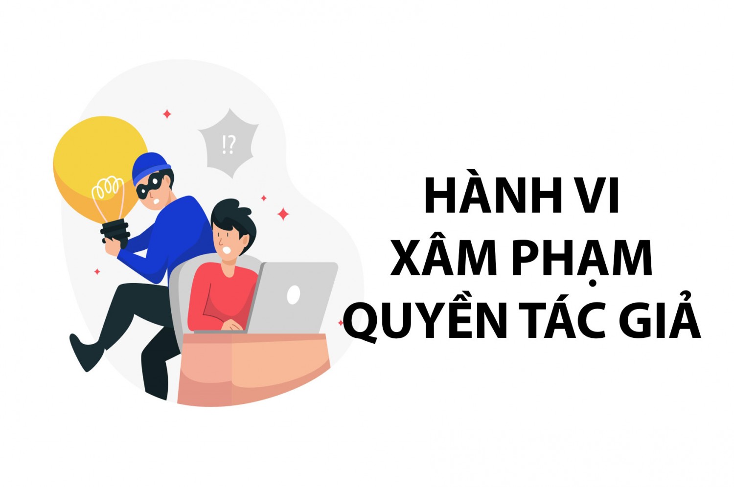 Quy định của pháp luật về những hành vi xâm phạm đến quyền tác giả