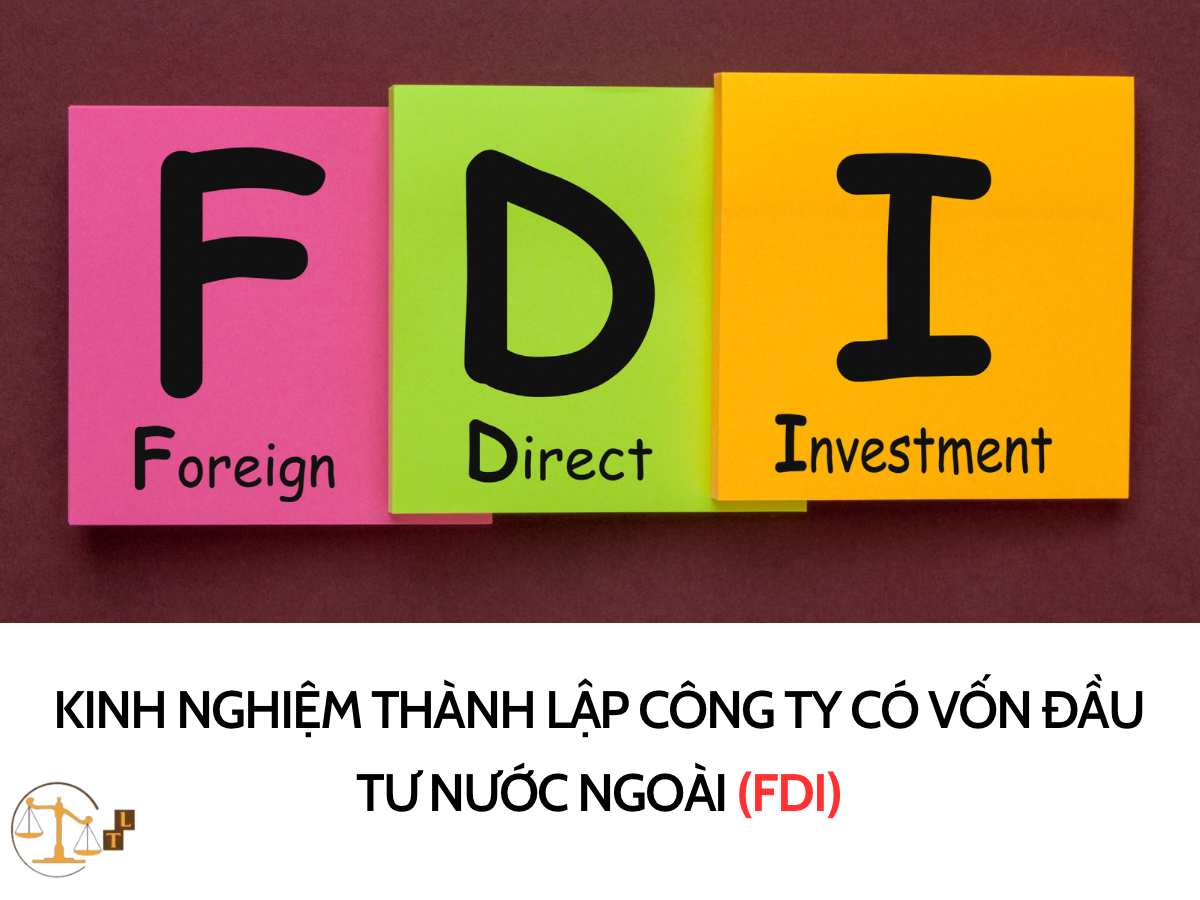 KINH NGHIỆM THÀNH LẬP CÔNG TY CÓ VỐN ĐẦU TƯ NƯỚC NGOÀI